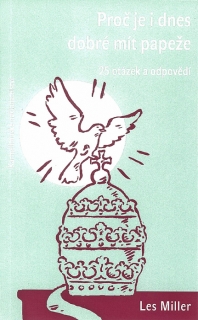 Proč je i dnes dobré mít papeže? • 25 otázek a odpovědí