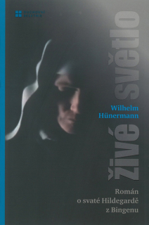 Živé světlo • Historický román o svaté Hildegardě z Bingenu