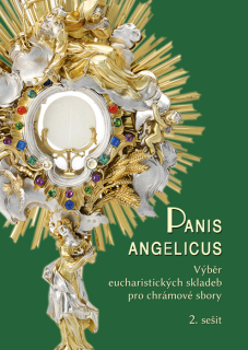 Panis angelicus – 2. sešit • Výběr eucharistických skladeb pro chrámové sbory